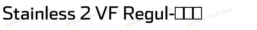 Stainless 2 VF Regul字体转换 Stainless 2 VF Regul字体转换